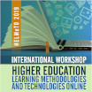 International Workshop: Higher education learning methodologies and technologies online