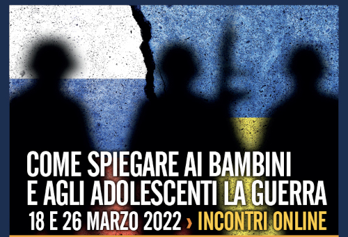 Come spiegare ai bambini e agli adolescenti la guerra