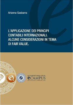 "L'applicazione dei principi contabili internazionali. Alcune considerazioni in tema di fair value"