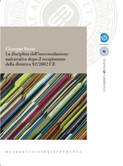 "La disciplina dell'intermediazione assicurativa dopo il recepimento della direttiva 92/2002 CE"