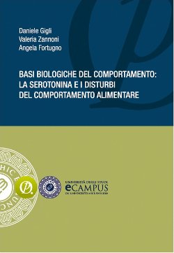 "Basi biologiche del comportamento: la serotonina e i disturbi del comportamento alimentare"